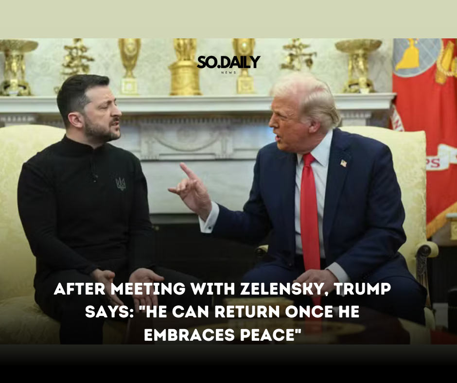 After Meeting with Zelensky, Trump Says: “He Can Return Once He Embraces Peace”