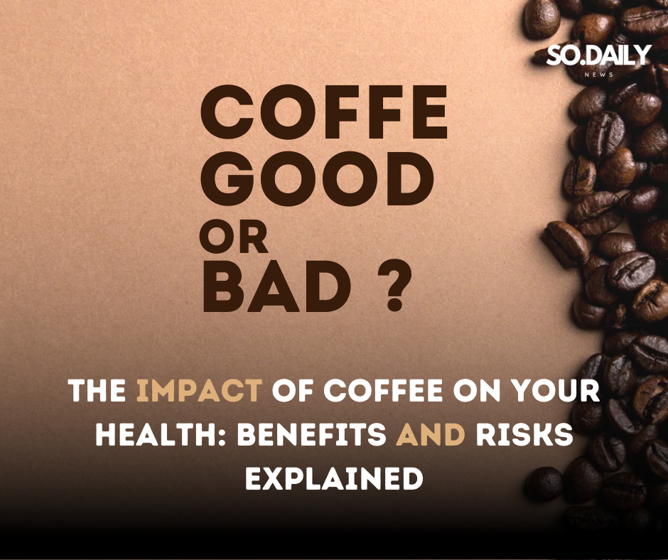 The Impact of Coffee on Your Health: Benefits and Risks Explained