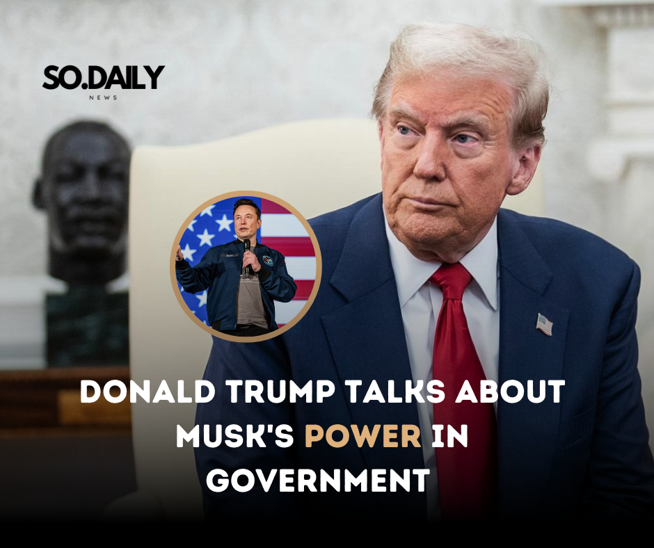 Donald Trump Talks About Musk’s Power in Government