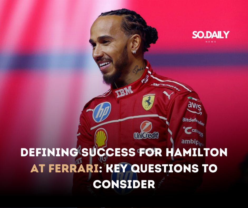 Defining Success for Hamilton at Ferrari: Key Questions to Consider