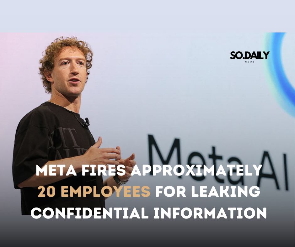 Meta Fires Approximately 20 Employees for Leaking Confidential Information