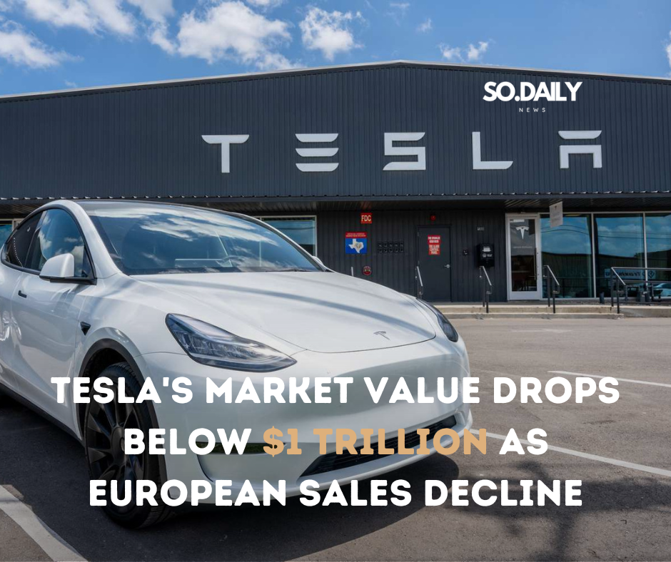 Tesla’s Market Value Drops Below $1 Trillion as European Sales Decline