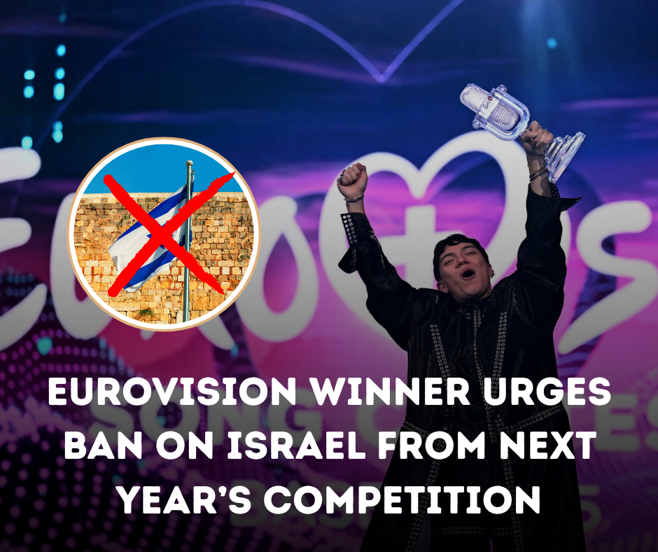 Eurovision Winner Urges Ban on Israel from Next Year’s Competition