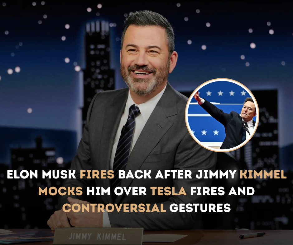 Elon Musk Fires Back After Jimmy Kimmel Mocks Him Over Tesla Fires and Controversial Gestures