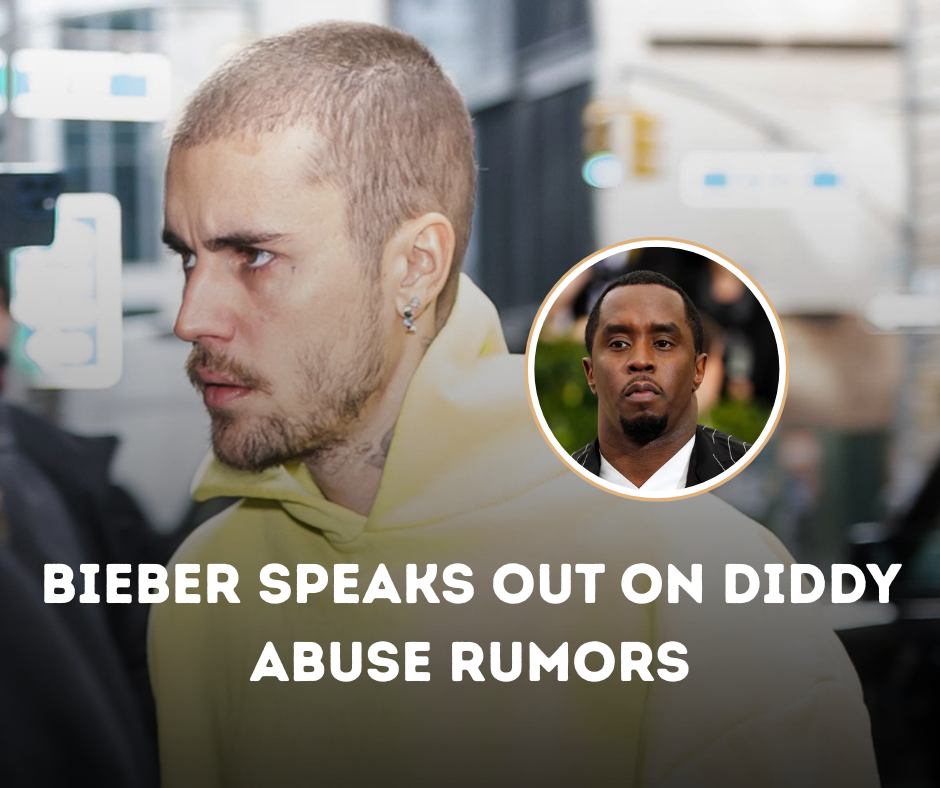 Bieber Speaks Out on Diddy Abuse Rumors