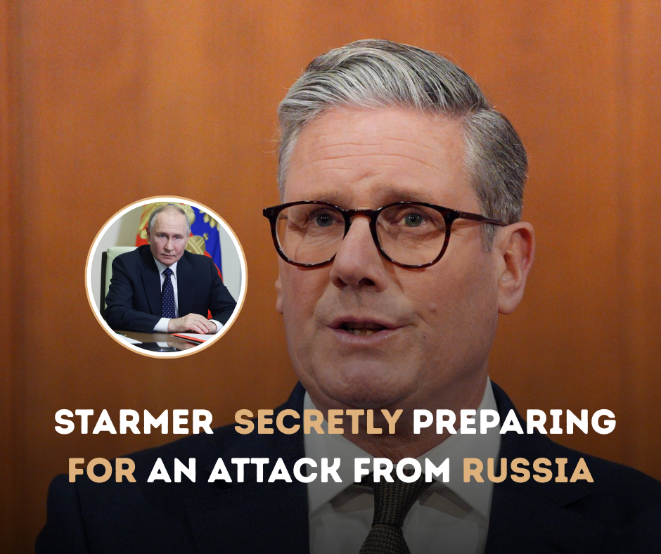 Starmer secretly preparing for an attack from Russia