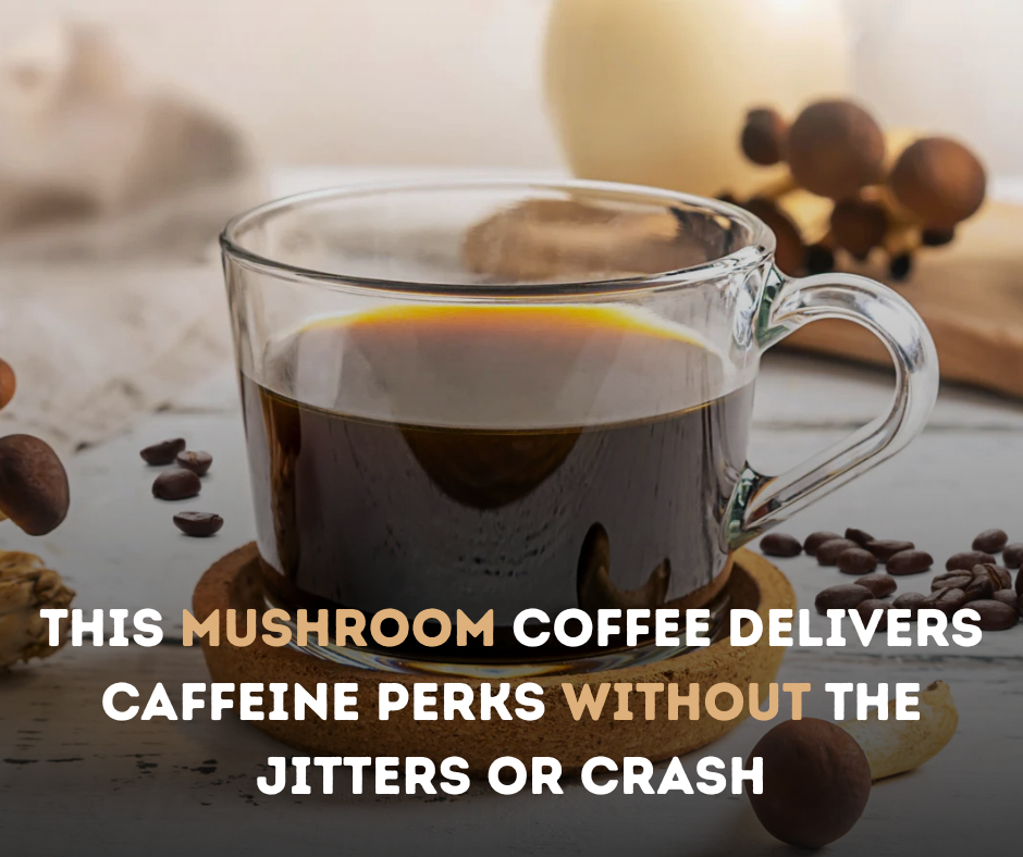 This Mushroom Coffee Delivers Caffeine Perks Without the Jitters or Crash
