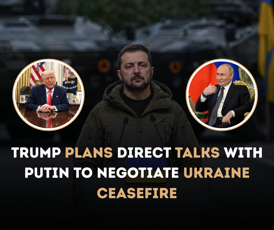 Trump Plans Direct Talks with Putin to Negotiate Ukraine Ceasefire