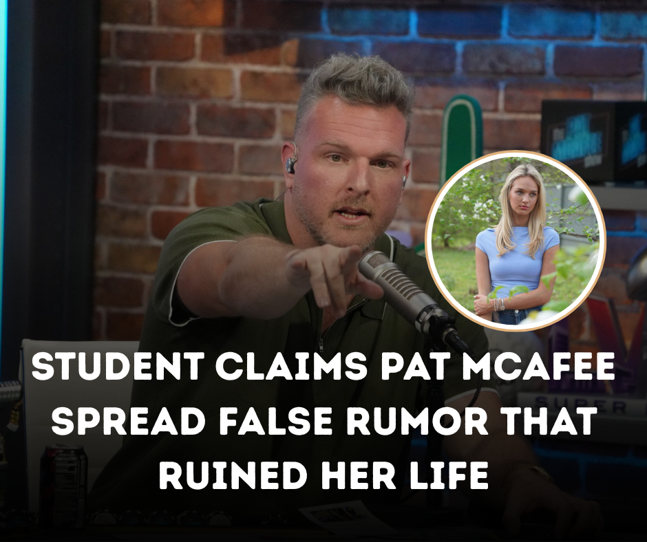 Student Claims Pat McAfee Spread False Rumor That Ruined Her Life